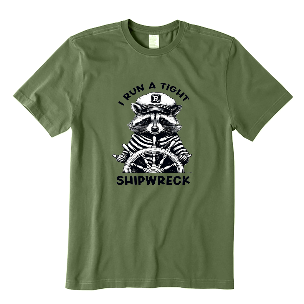 I Run A Tight Shipwreck T-shirt