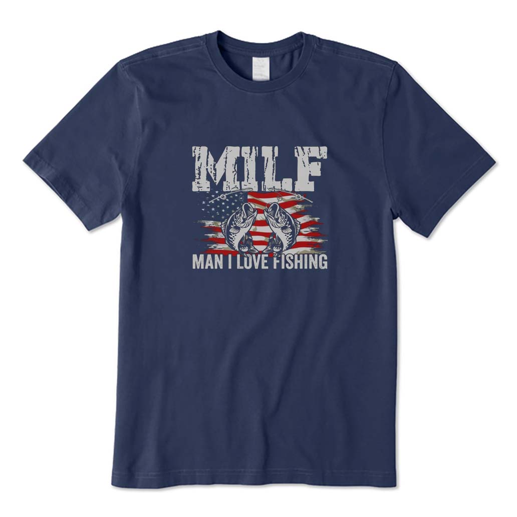 MILF Man I Love Fishing T-Shirt