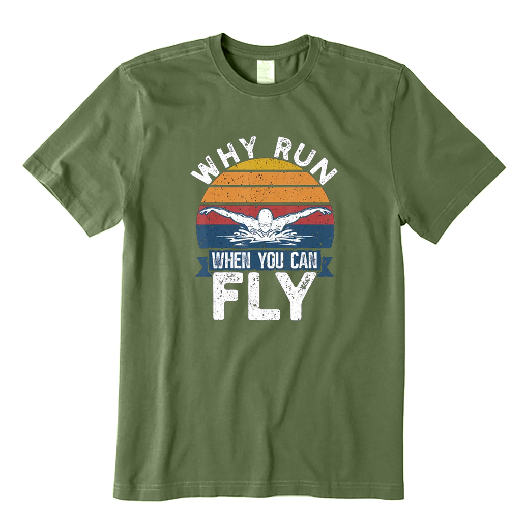 Why Run When You Can Fly T-shirt