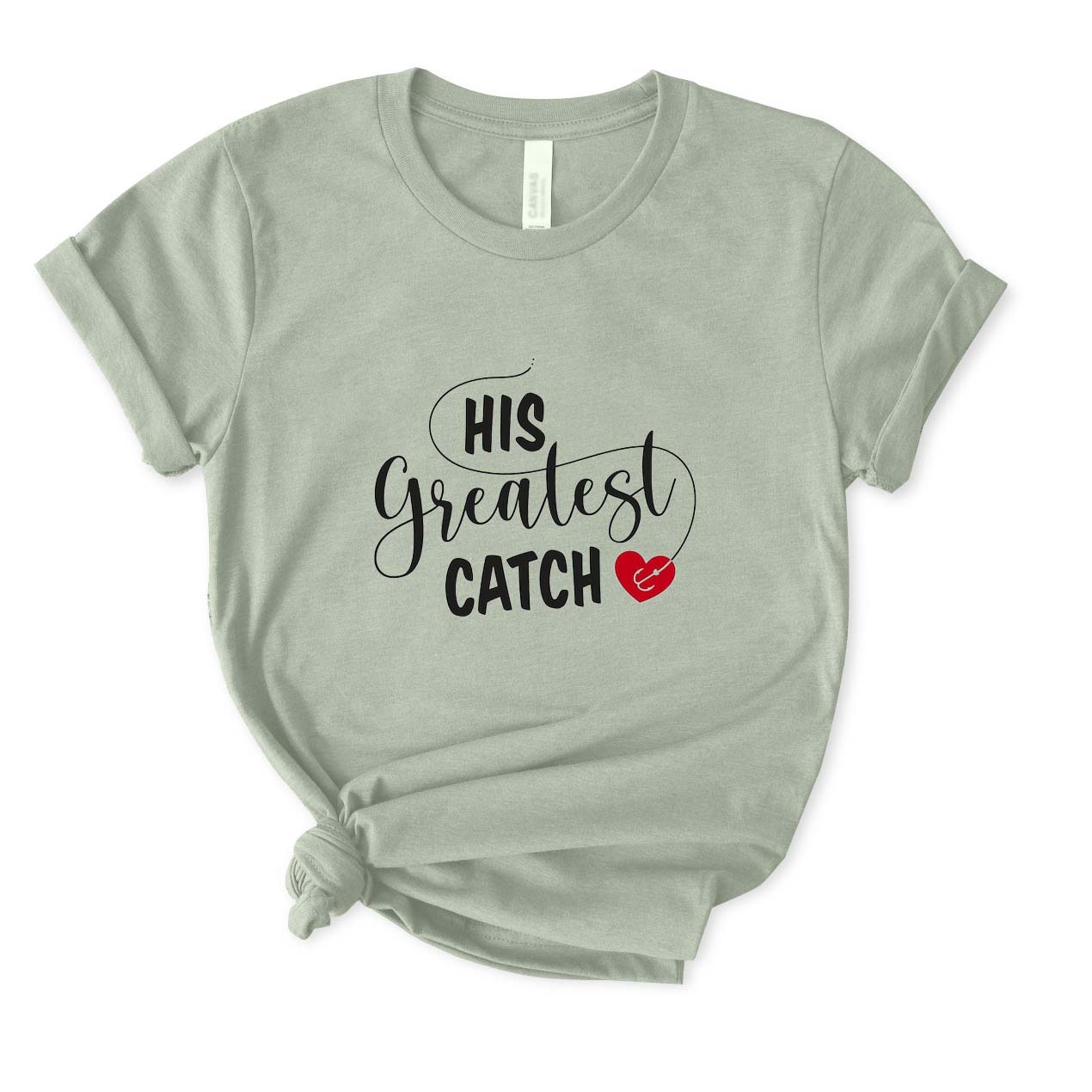 His Greatest Catch T-Shirt for Women