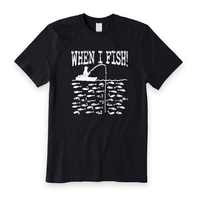 When I Fish T-Shirt