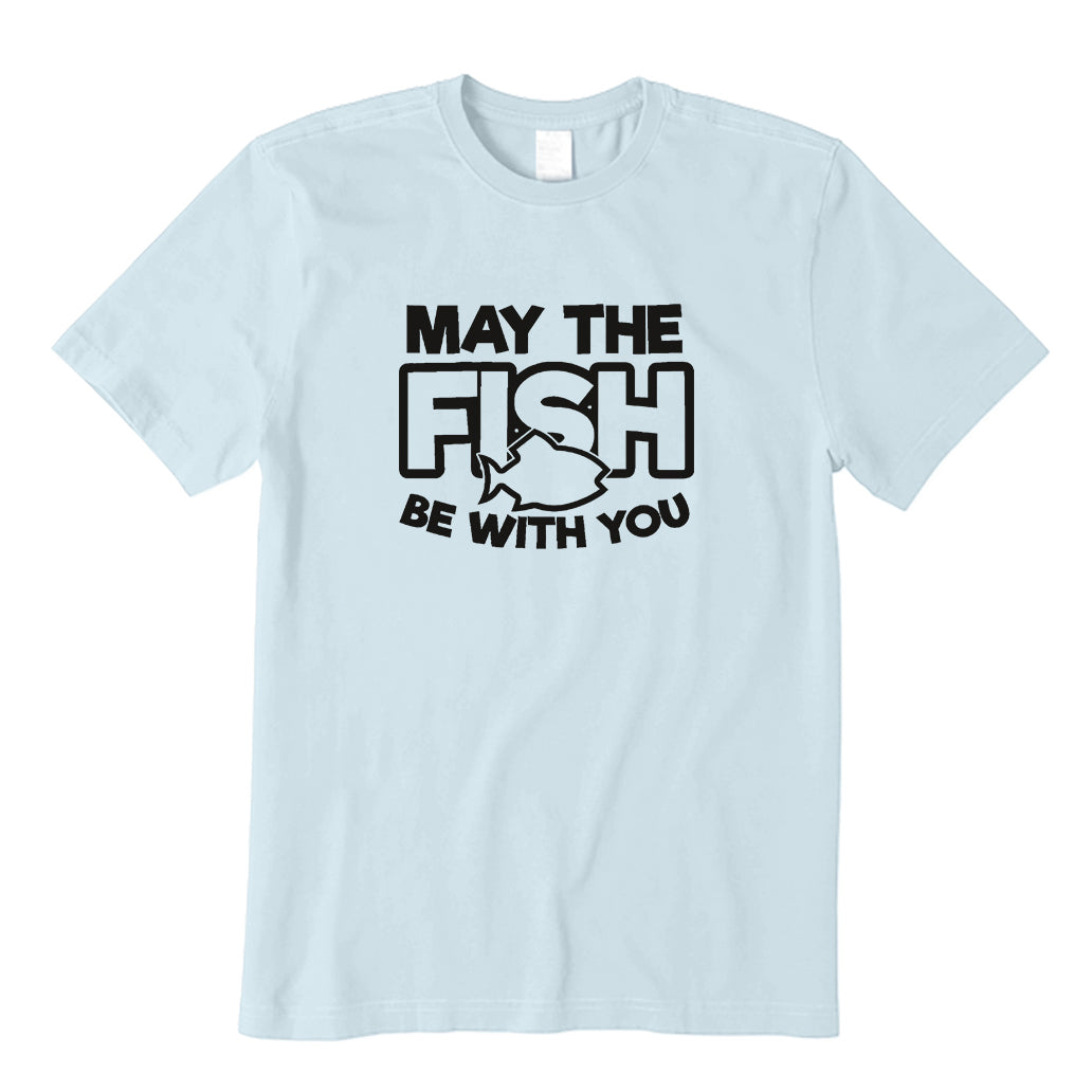 May The Fish Be With You T-Shirt