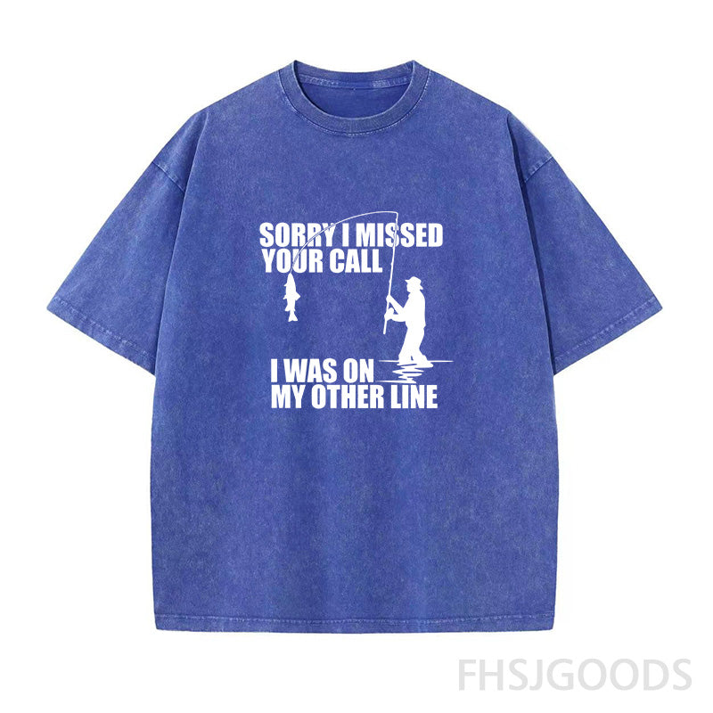 Sorry I Missed Your Call I'm on My Other Line Unisex Distressed T-Shirt