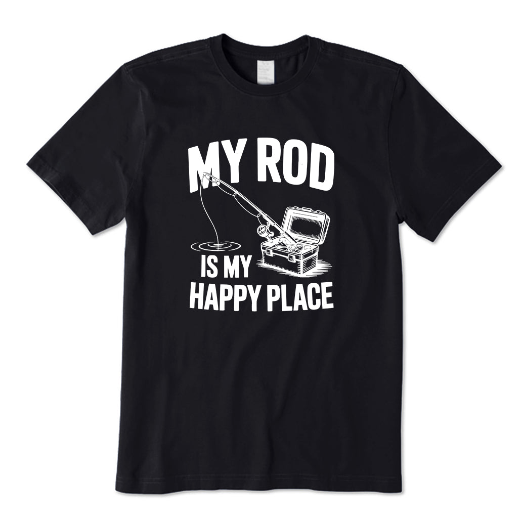 My Rod Is My Happy Place T-Shirt
