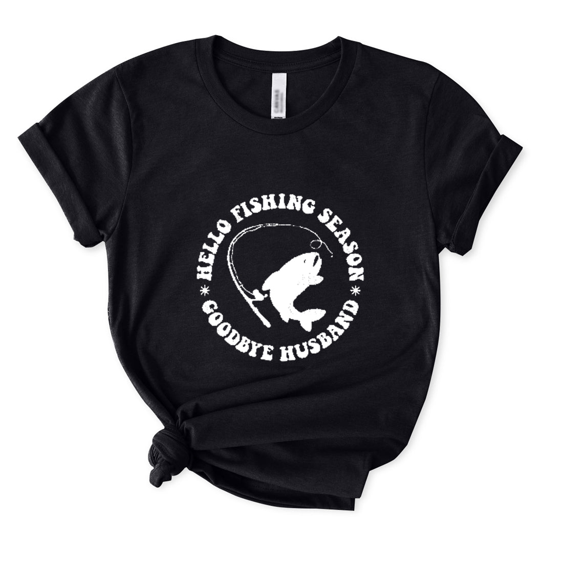 Hello Fishing Season Goodbye Husband T-Shirt for Women