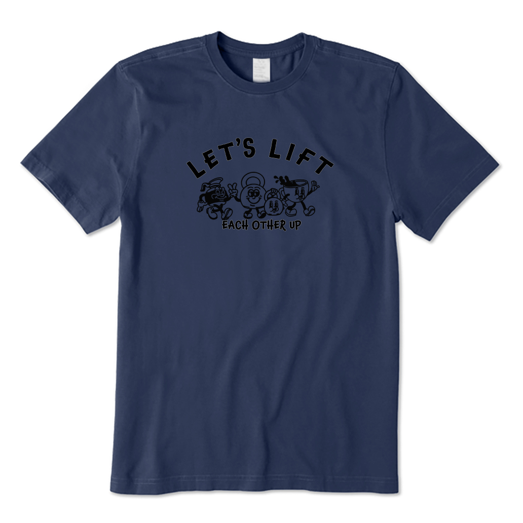 Let’s Lift Each Other Up T-shirt