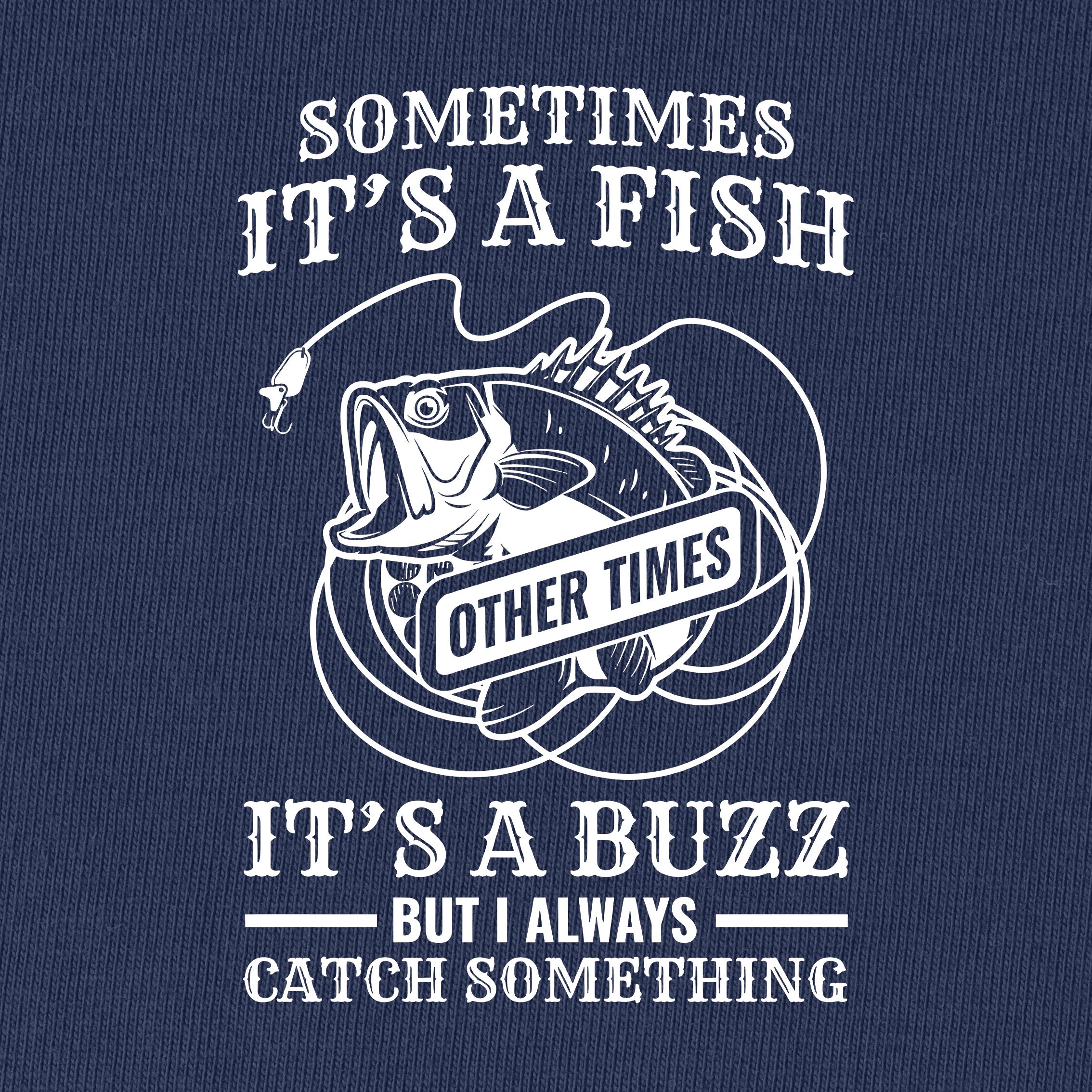 Sometimes It's A Fish T-Shirt