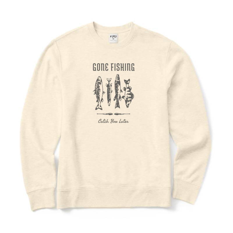 Gone Fishing Catch You Later Crewneck Sweatshirt