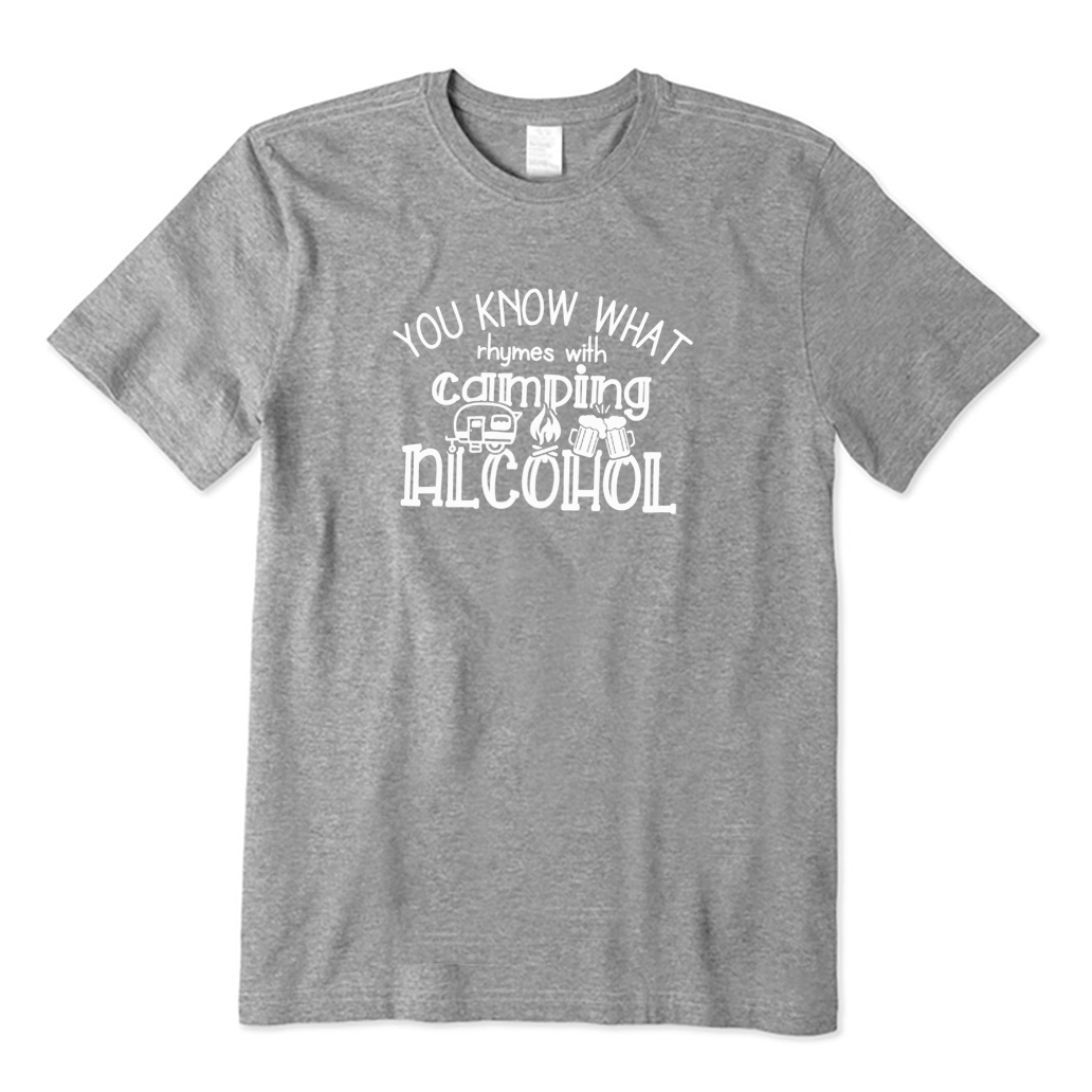 You Know What Rhymes With Camping Alcohol T-shirt