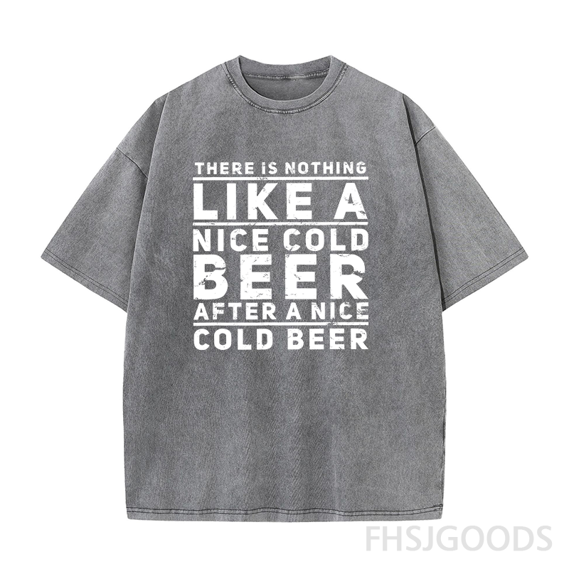 There Is Nothing Like A Nice Cold Beer After A Nice Cold Beer Unisex Distressed T-Shirt