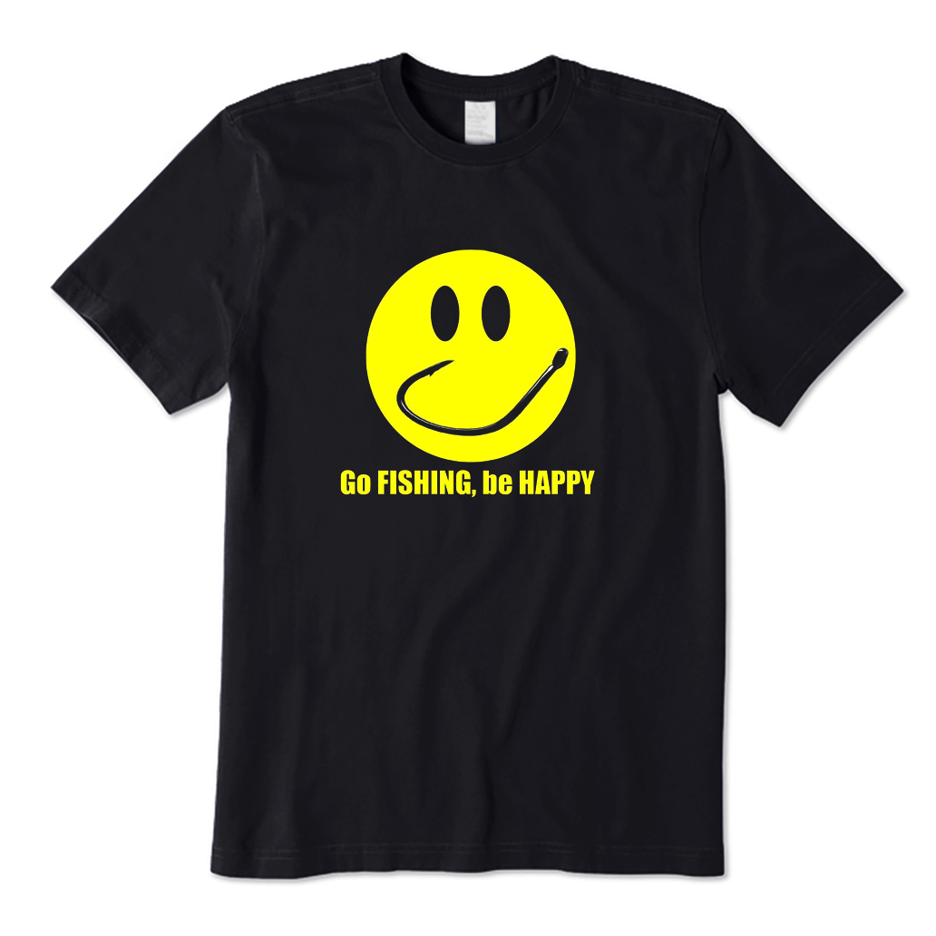 Go Fishing Be Happy T-Shirt