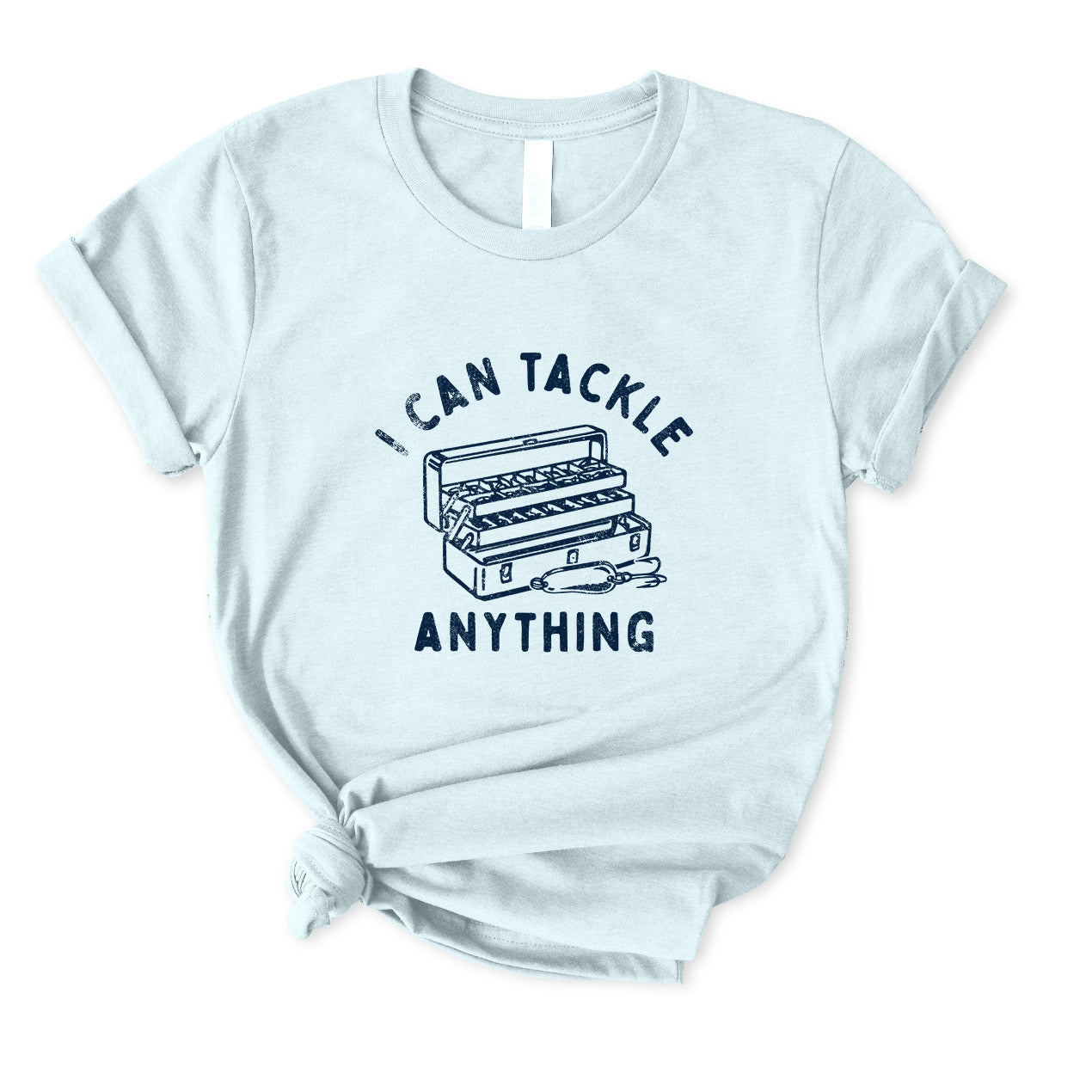 I Can Tackle Anything T-Shirt FOR WOMEN