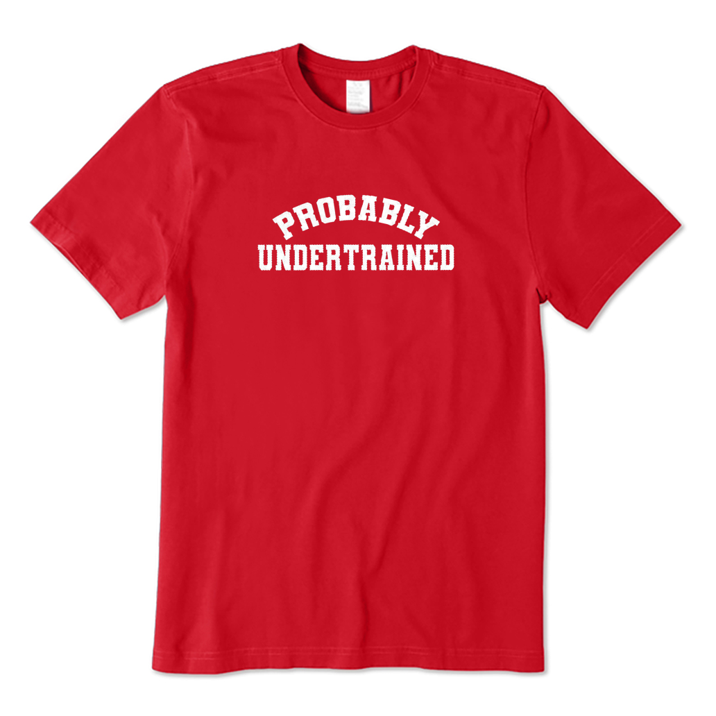 Probably Undertrained Running T-shirt