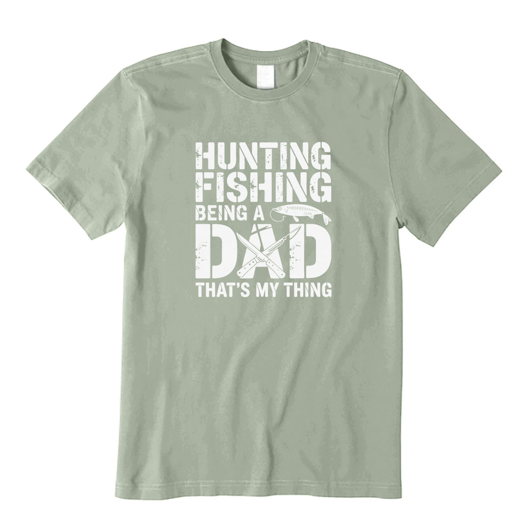 Hunting and Fishing Being A Dad T-Shirt