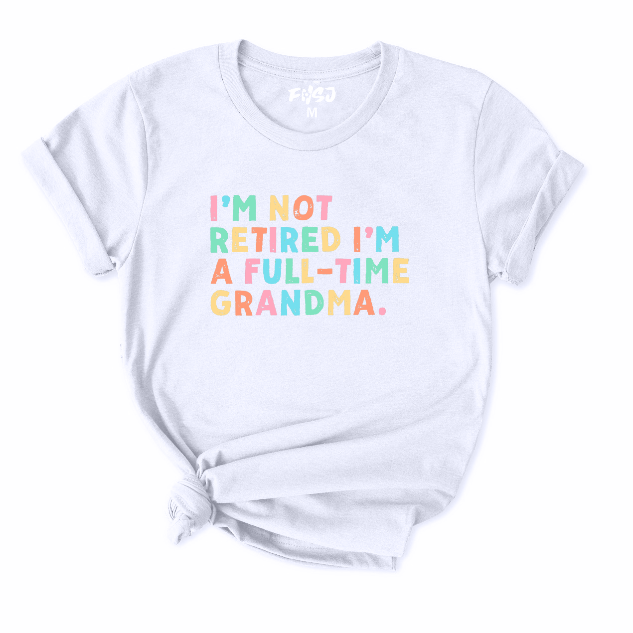 I'm Not Retired I'm A Grandma T-Shirt for Women
