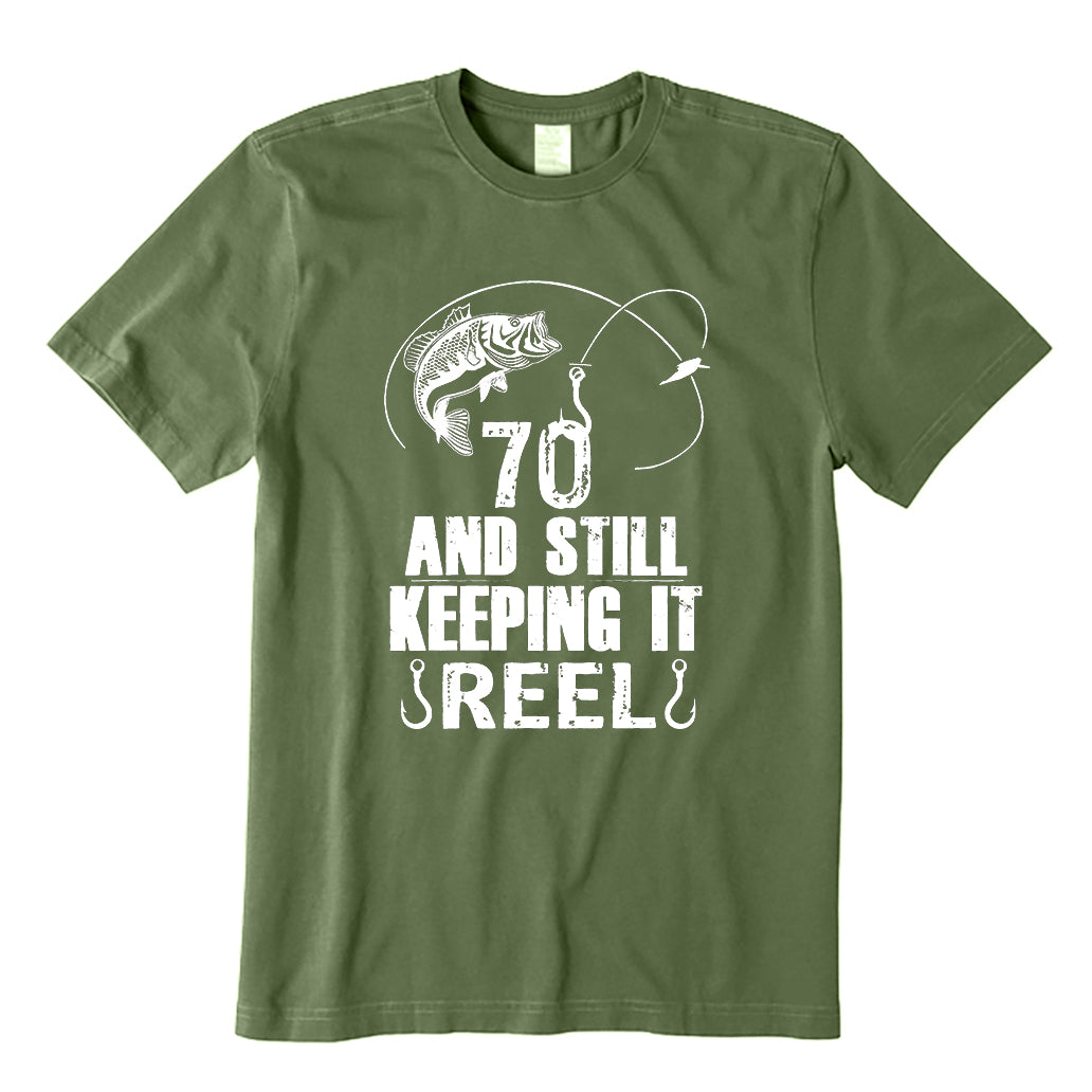 70 And Still Keeping It Reel Fishing T-Shirt