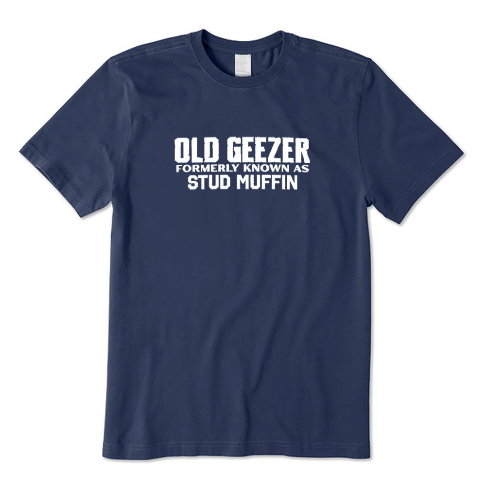 Old Geezer Formerly Known As Stud Muffin T-shirt