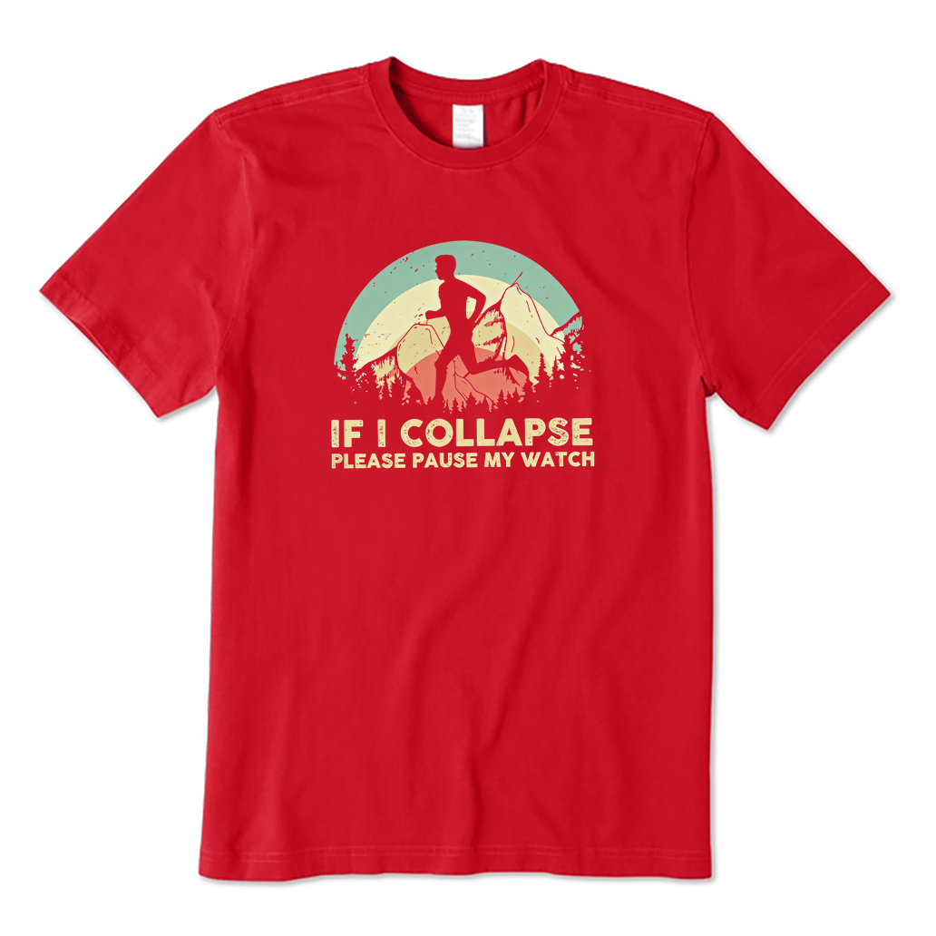 If I Collapse Please Pause My Watch T-Shirt