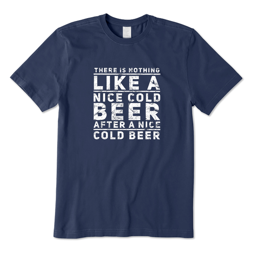 Like A Nice Cold Beer T-Shirt