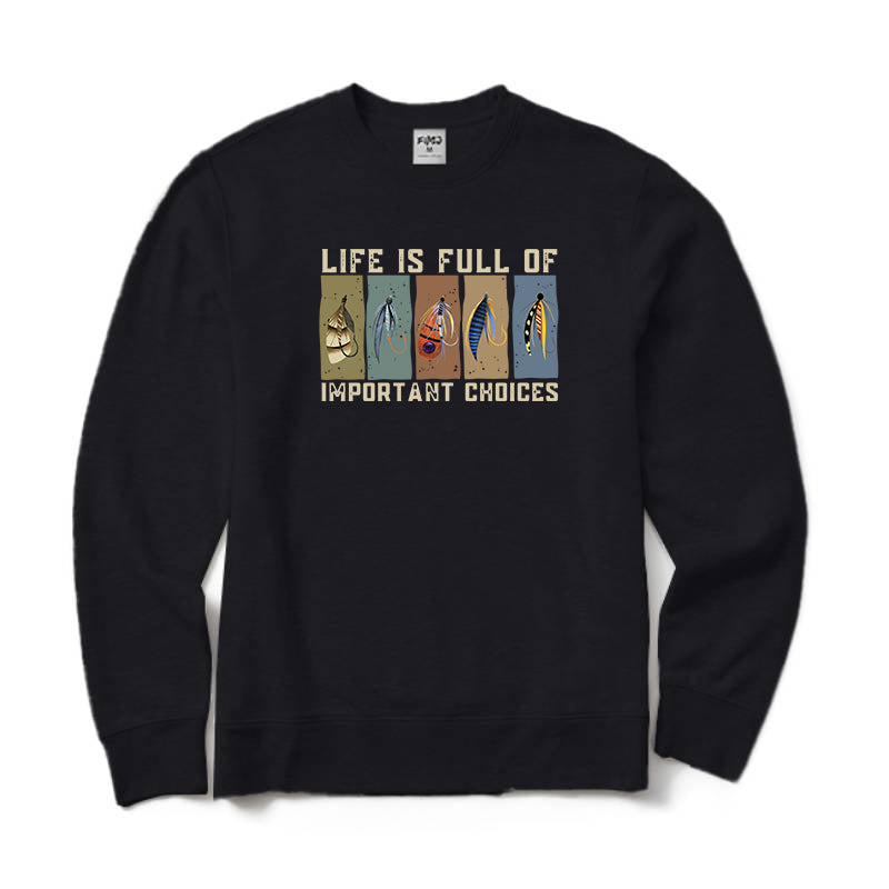 Life Is Full of Important Choices Crewneck Sweatshirt