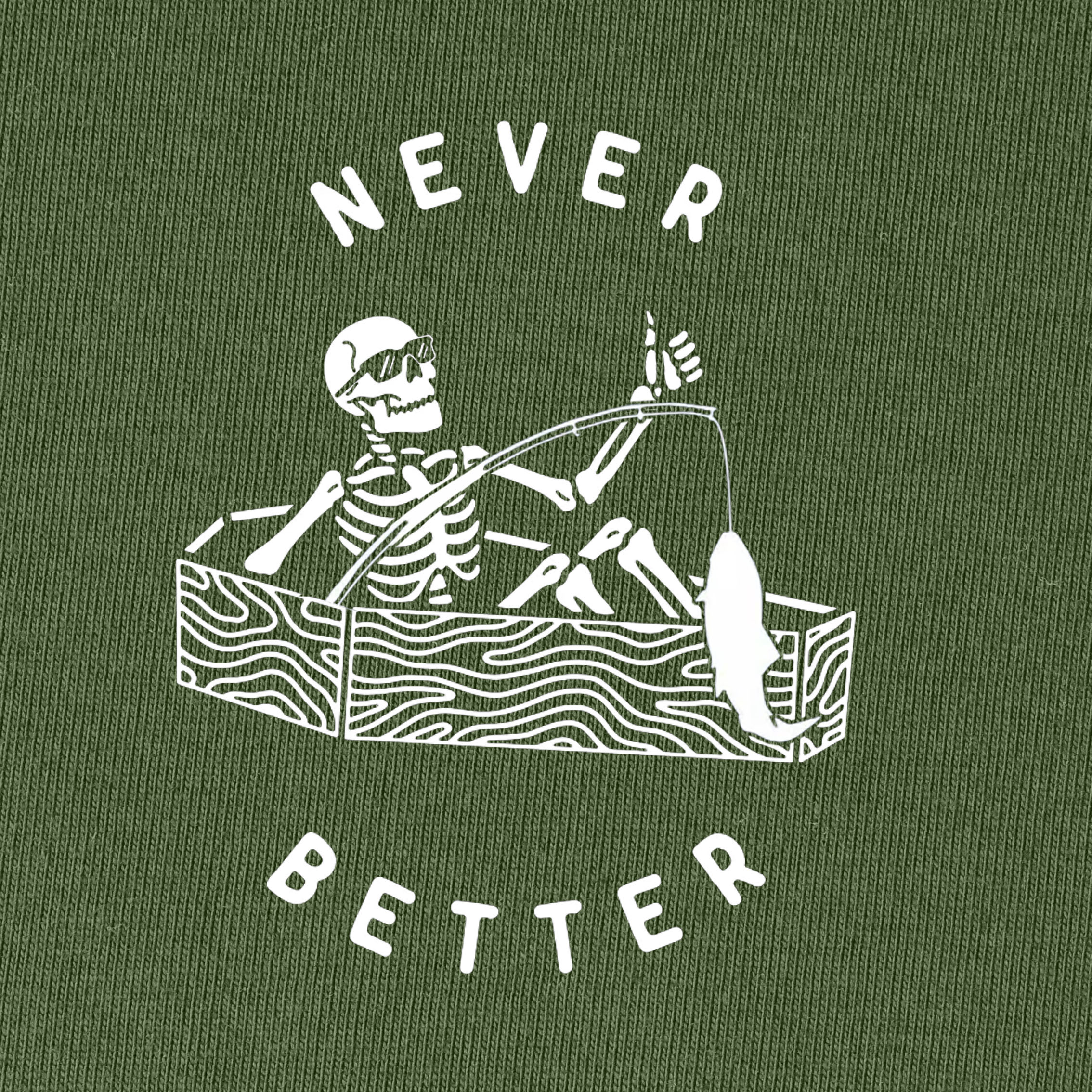 Never Better T-Shirt