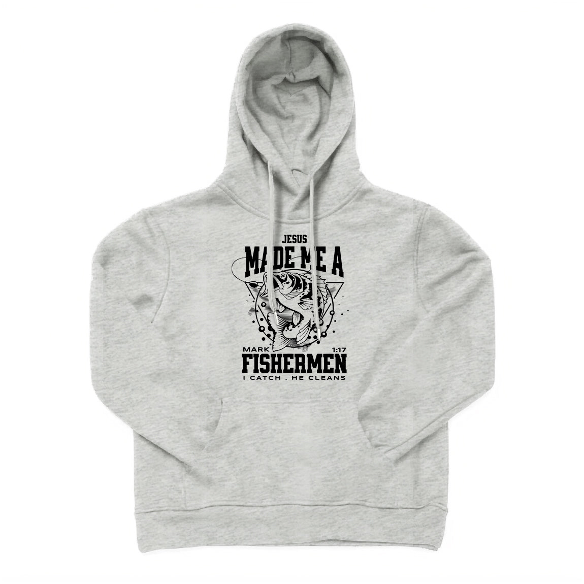Jesus Made Me A Fishermen Hoodie