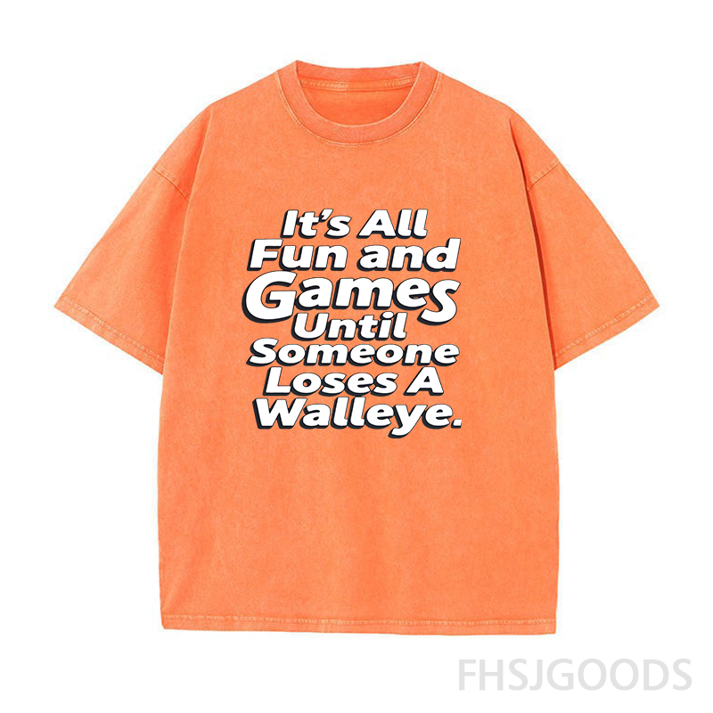 It's All Fun and Games Until Someone Loses A Walleye Unisex Distressed T-Shirt