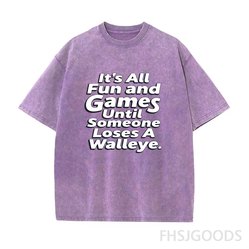 It's All Fun and Games Until Someone Loses A Walleye Unisex Distressed T-Shirt
