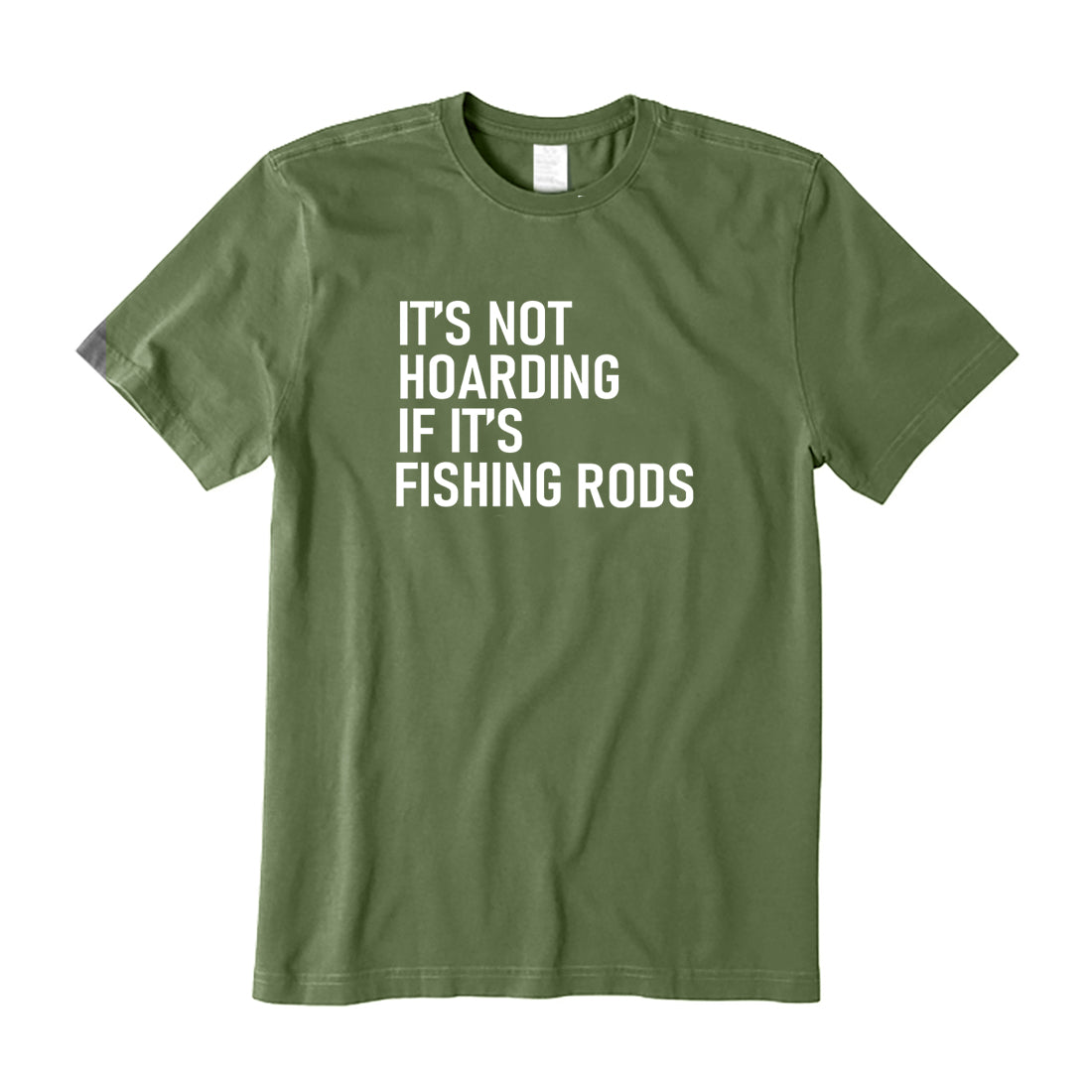 It's Not Hoarding if it's Fishing Rods T-Shirt