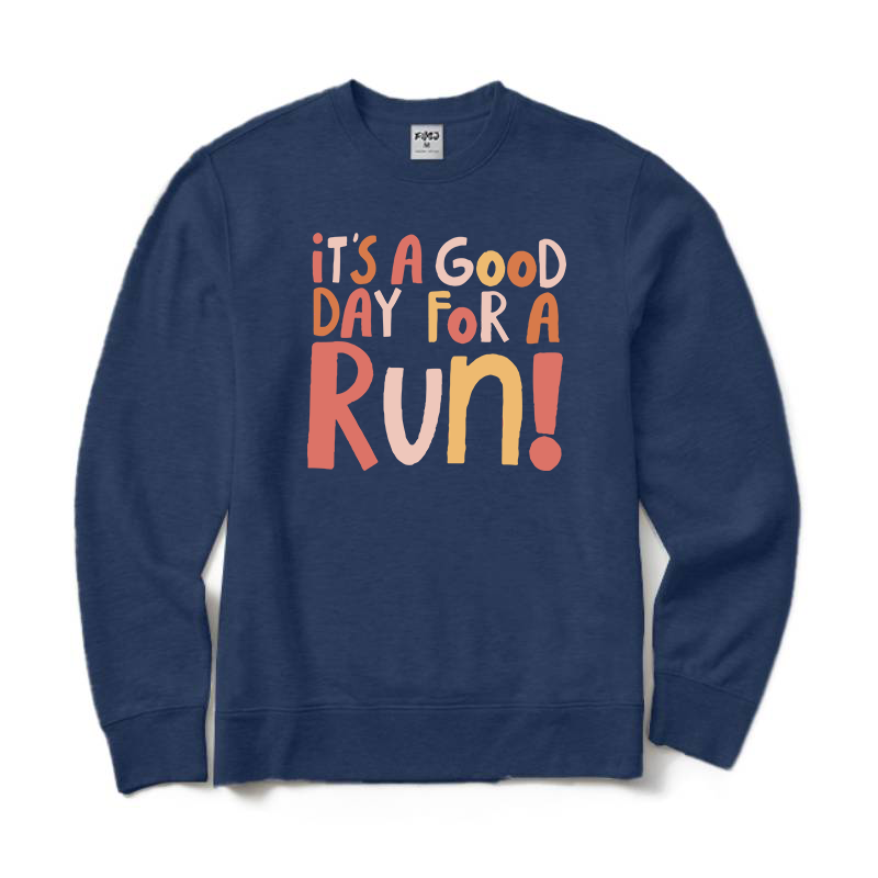 Good Day for A Run Sweatshirt