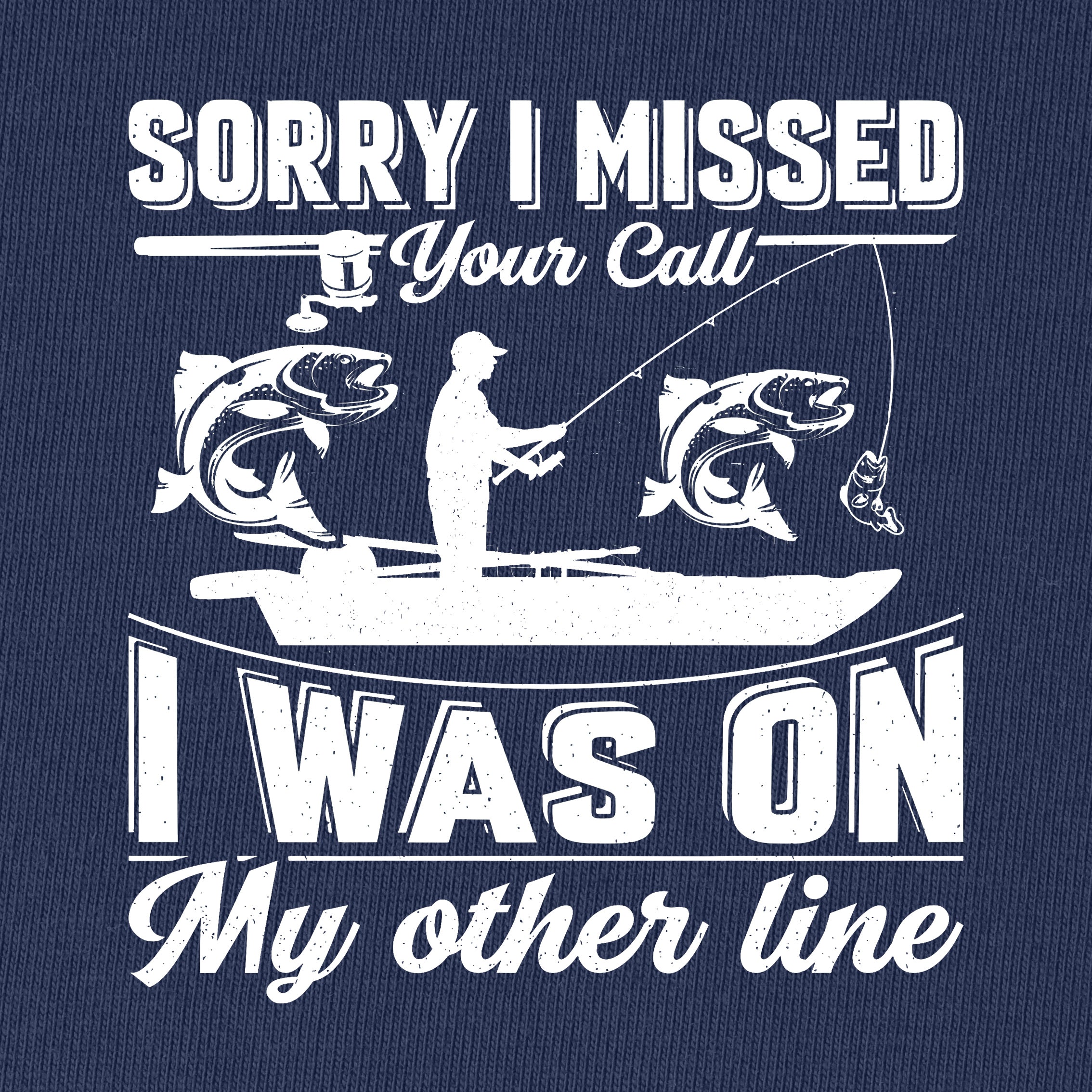 Sorry Missed Your Call T-Shirt