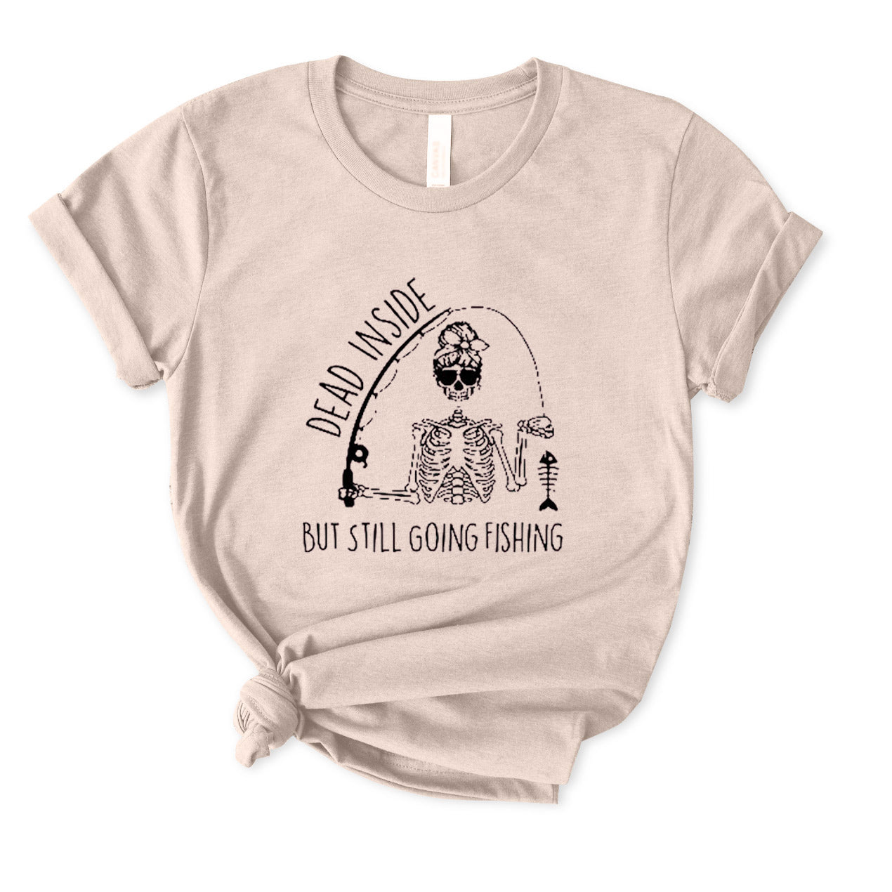 Dead Inside But Still Going Fishing T-Shirt for Women
