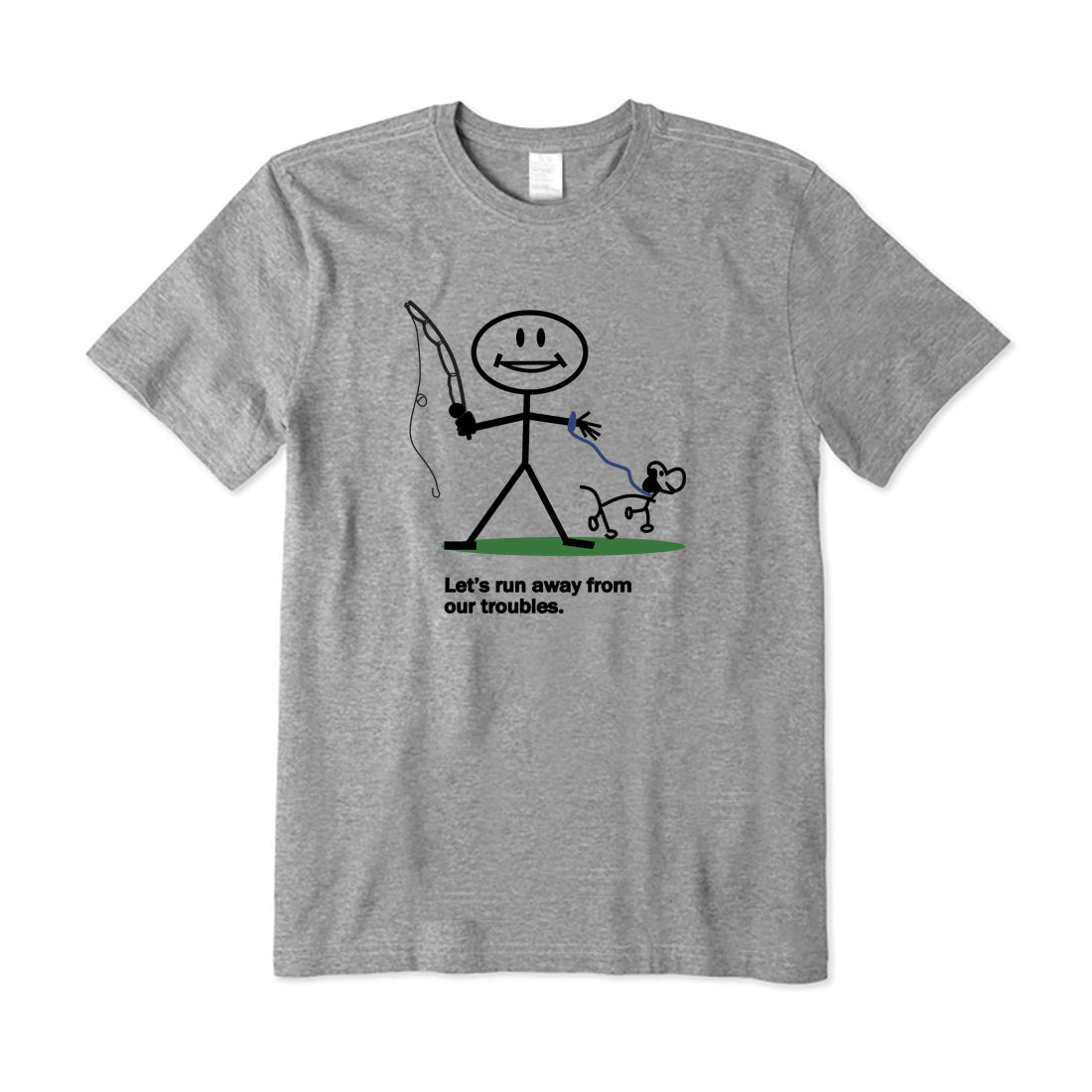 Let's Run Away from Our Troubles T-Shirt