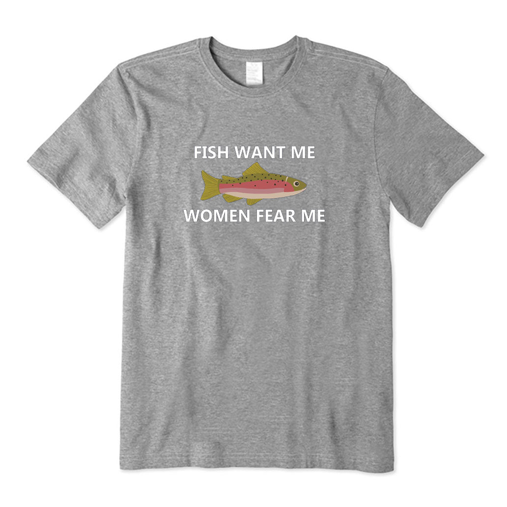 Fish Want Me Women Fear Me T-Shirt