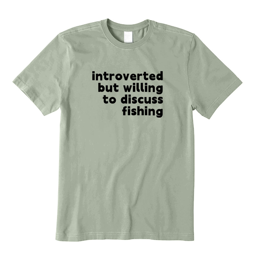 Introverted But Willing To Discuss Fishing T-Shirt