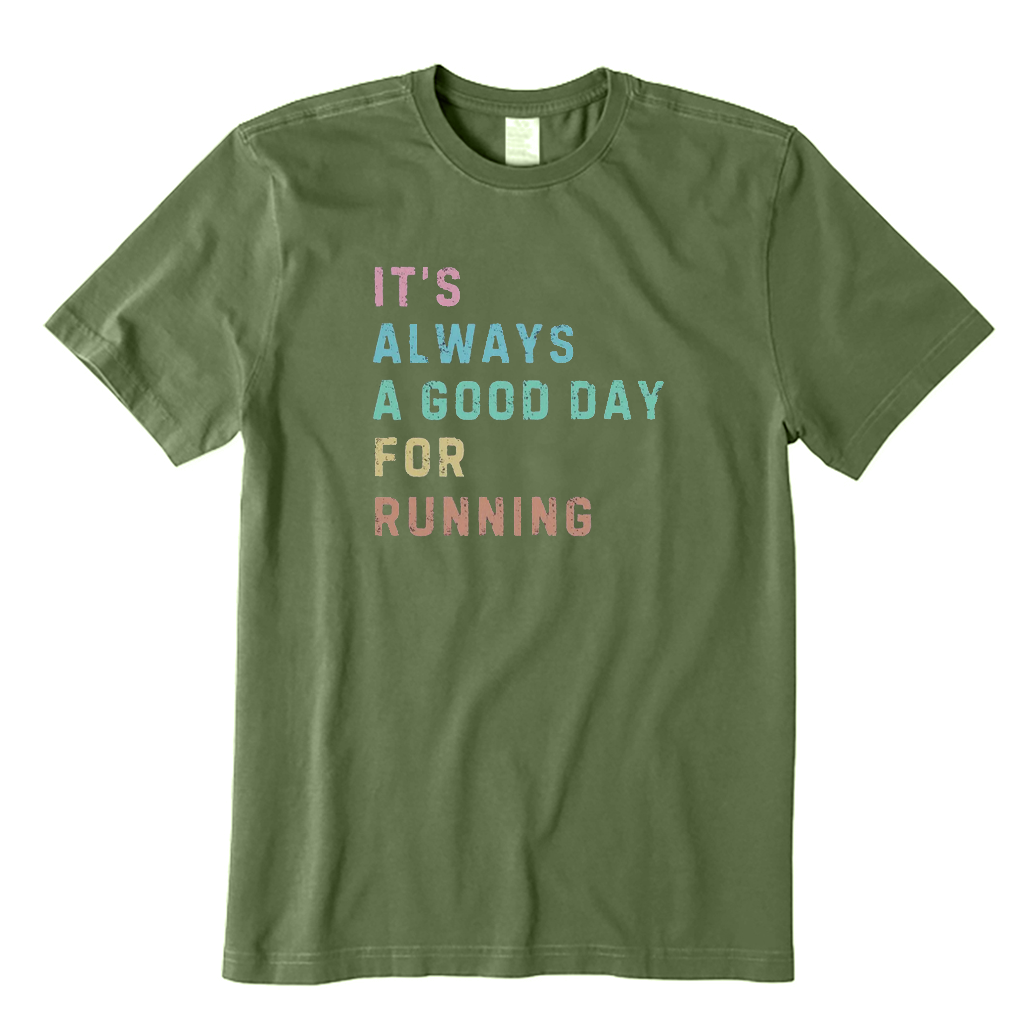 Its A Good Day for Running T-Shirt