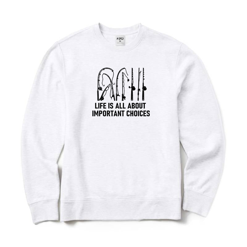 Life Is All About Important Choices Crewneck Sweatshirt