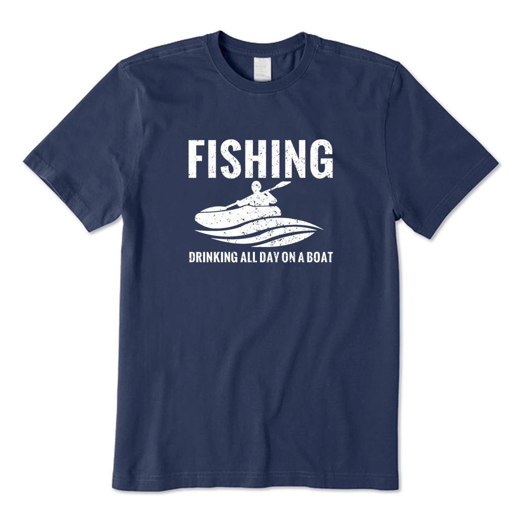 Fishing and Drinking All Day on A Boat T-Shirt