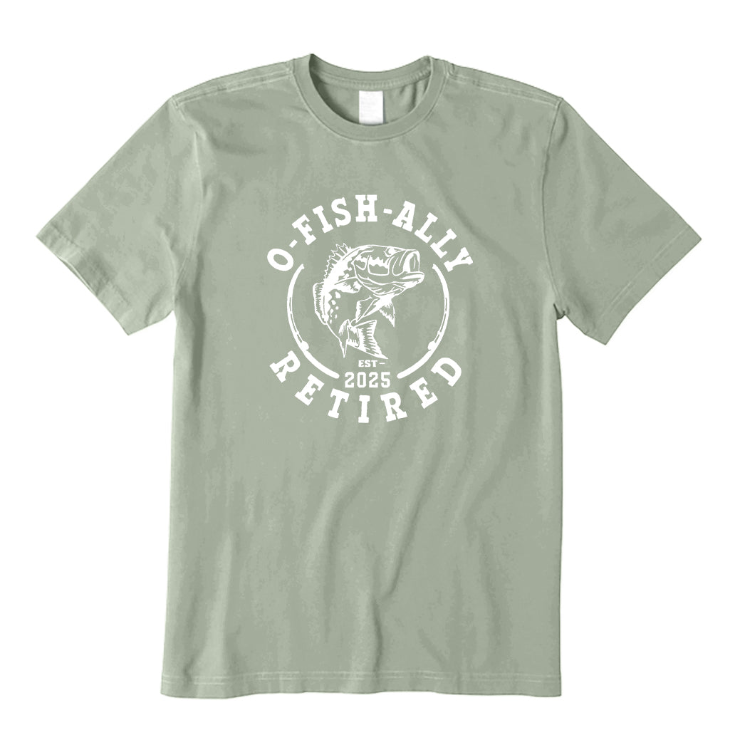 O-Fish-Ally Retired Since 2025 T-Shirt