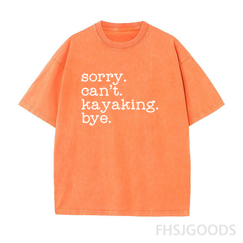 Sorry Can't Kayaking Bye Unisex Distressed T-Shirt
