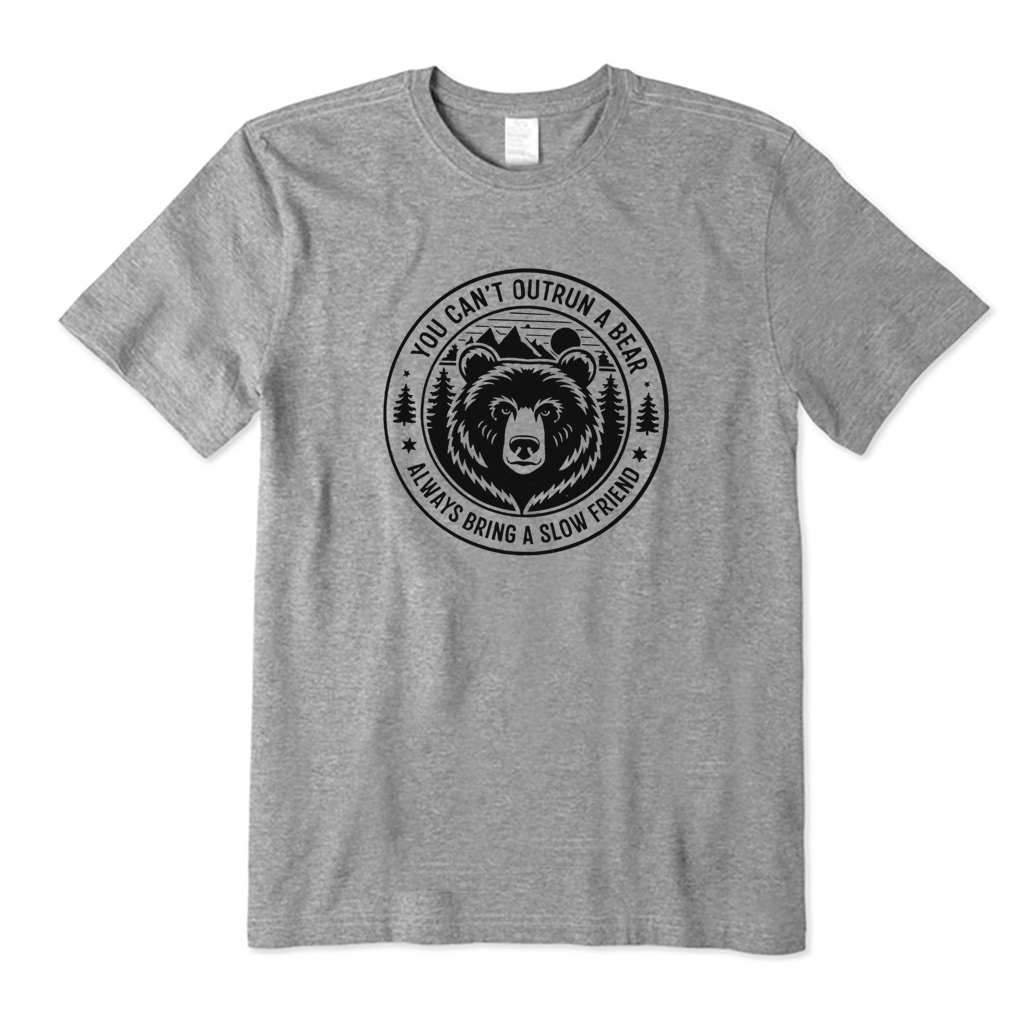 You Can't Outrun A Bear T-Shirt