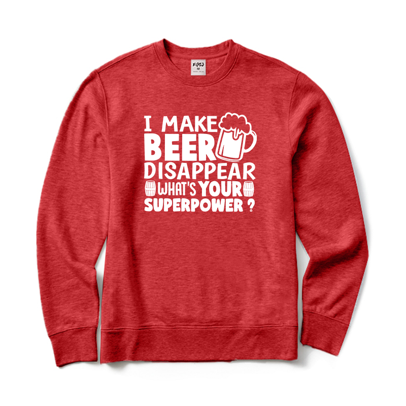 I Make Beer Disappear Sweatshirt