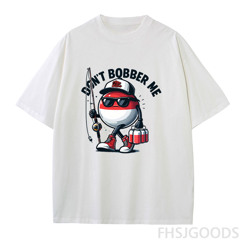 Don't Bobber Me Unisex T-Shirt