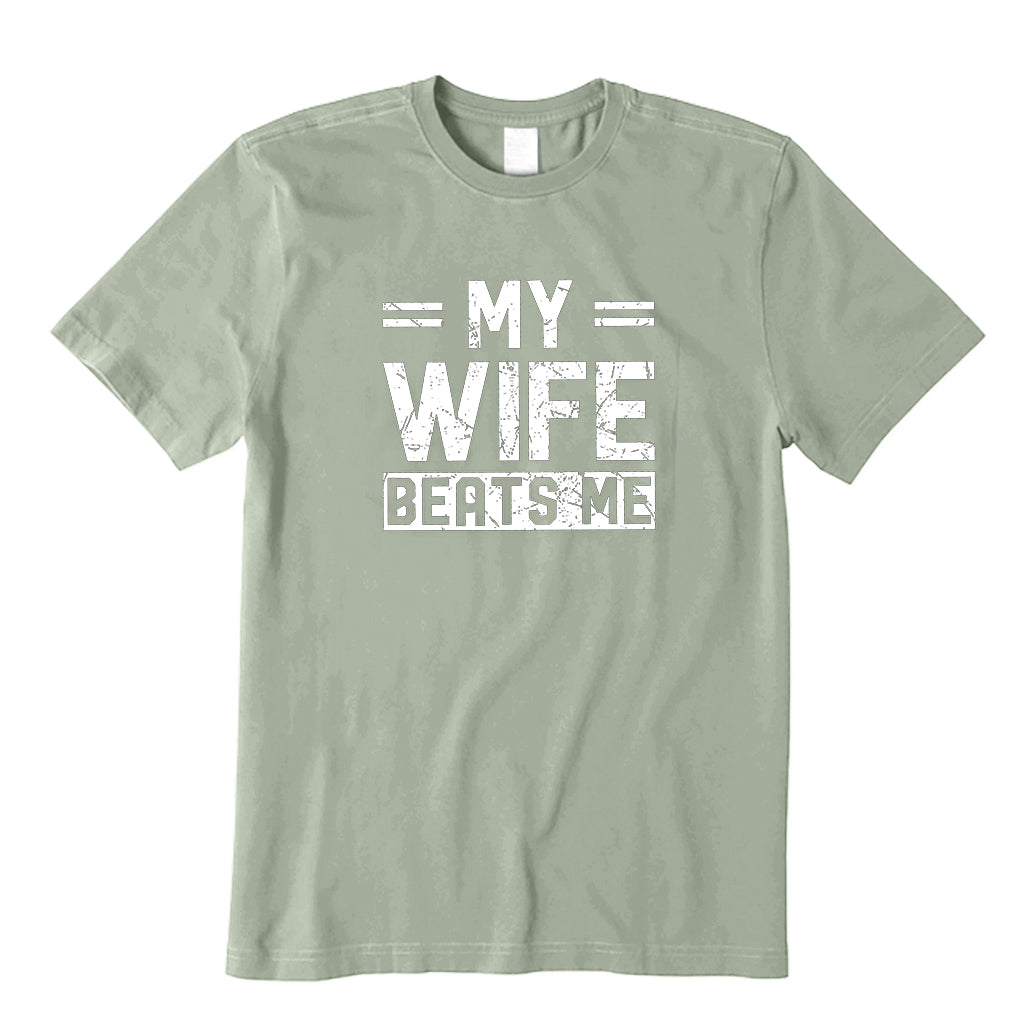 Men's Funny My wife beats me T-Shirt