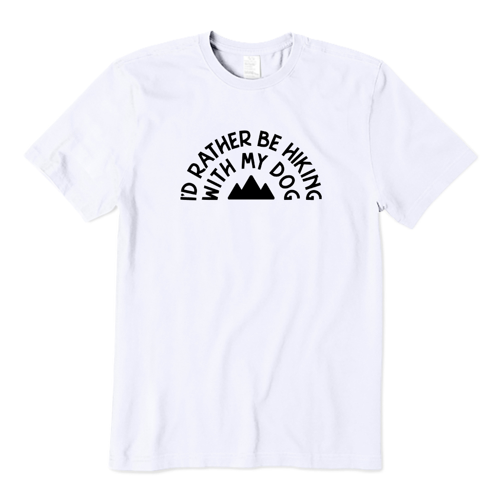 I'd Rather Be Hiking with My Dog T-shirt