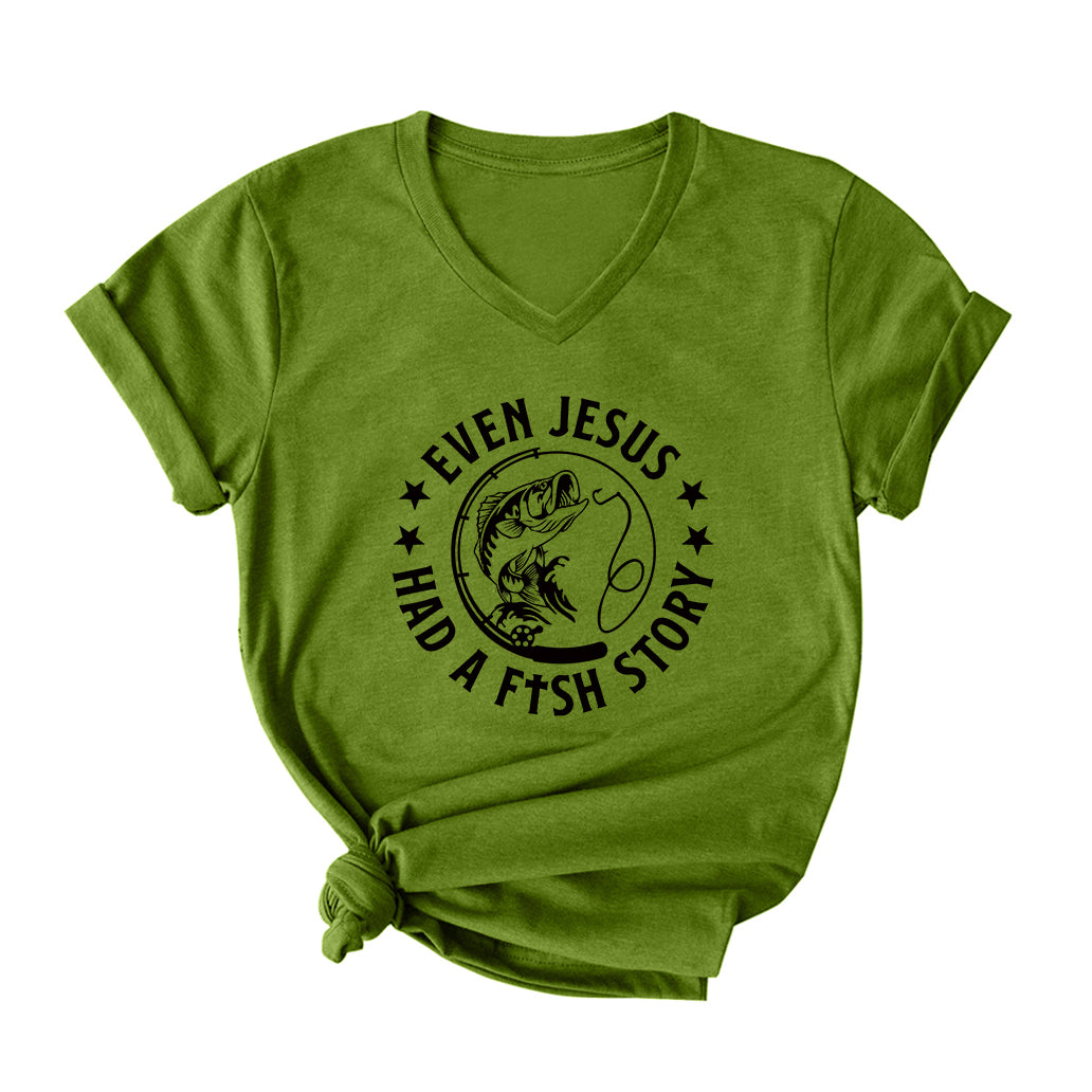 Even Jesus Had A Fish Story V Neck T-Shirt for Women