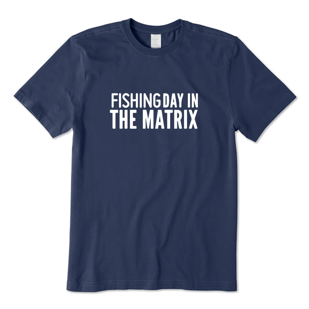 Fishing Day in The Matrix T-Shirt