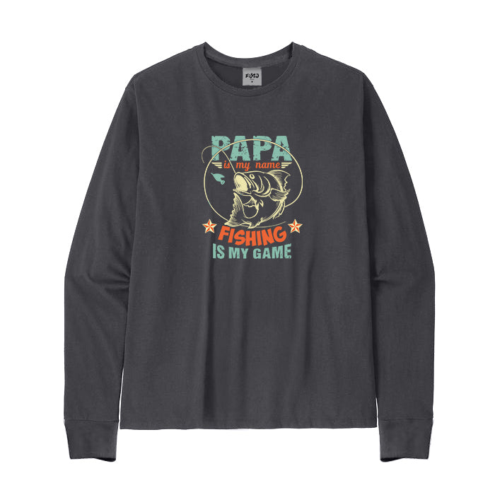 Papa Is My Name Fishing Is My Game Long Sleeve T-Shirt