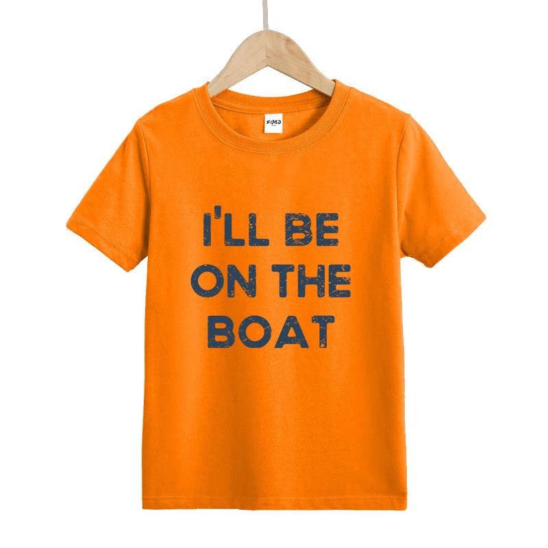 I'll Be on The Boat Kids T-Shirt