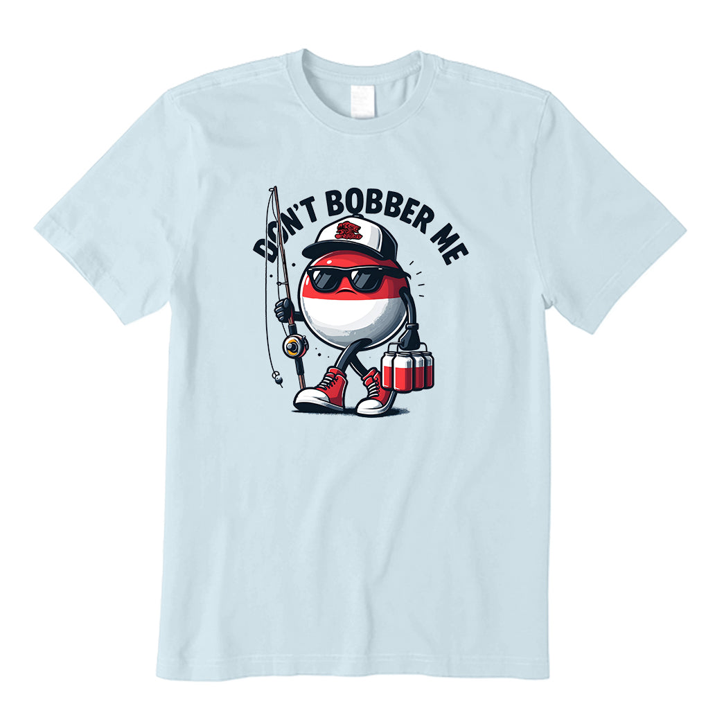Don't Bobber Me T-Shirt